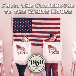 From the Statehouse to the White House Podcast header graphic